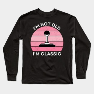 I'm not old, I'm Classic | Joystick | Retro Hardware | Vintage Sunset | Gamer girl | '80s '90s Video Gaming Long Sleeve T-Shirt